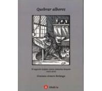 Quebrar Albores. El Segundo Quijote Cuatro Centurias Despues (1615-201