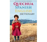 Quechua-Spanish-English Dictionary: A Hippocrene Trilingual Reference [Idioma Inglés]