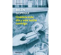 Quédate este día y esta noche conmigo | Belén Copegui