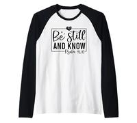 Quédate quieto y Conoce a Hombres y Mujeres Cristianos Agradecidos Camiseta Manga Raglan