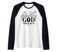 quédate quieto y Conoce a los Hombres y Mujeres Cristianos Agradecidos Camiseta Manga Raglan