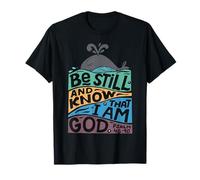 Quédate quieto y sé que soy Dios Camiseta