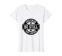 Quédate quieto y sé Que Soy Dios Camiseta gráfica económica, Mujer, Blanco, XL