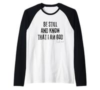 Quédate quieto y sé Que Soy Dios Salmo 46:10 Fe bíblica Camiseta Manga Raglan
