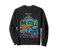 Quédate quieto y sé que soy Dios Sudadera