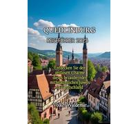QUEDLINBURG REISEFÜHRER 2025