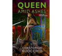 Queen Amid Ashes: A Tale of the Sun Eater