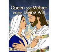 Queen and Mother of the Divine Will