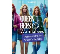 Queen Bees and Wannabees: Outsmarting the School’s Royalty: 1 (Lenses and Crowns)