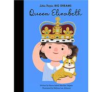 Queen Elizabeth (A&U edition) (87) (Little People, BIG DREAMS)