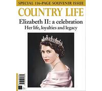 Queen Elizabeth II A Celebration: A Special Country Life Souvenir Issue in Memory of Queen Elizabeth II