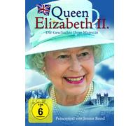 Queen Elizabeth II. - Die Geschichte Ihrer Majestät [Alemania] [DVD]