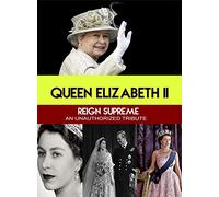 Queen Elizabeth Ii Reign Supreme : Unauthorized [Edizione: Stati Uniti] [Italia] [DVD]