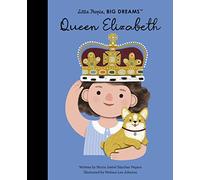 Queen Elizabeth: Volume 87: 88 (Little People, Big Dreams)