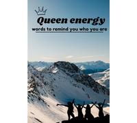 Queen energy:words to remind who you are
