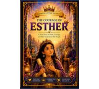 Queen Esther: A Beautifully Illustrated Bible Story About Courage, Faith, and God's Purpose