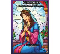 Queen Esther: A Storybook of Faith, Purpose, and Courage Inspired by Scripture for Kids and Adults
