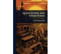 Queen Esther, and Other Poems
