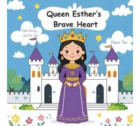 Queen Esther’s Brave Heart- Bible Coloring Book for Girls: A Beautiful Coloring Journey of Courage, Faith, and God’s Love (Charming & Easy Coloring Series)