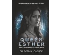 Queen Esther: Spiritual Warfare from the Position of Rest