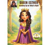 Queen Esther: Standing Up for What’s Right (Growing with God Bible Series)