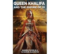 Queen Khalifa AND THE EMPIRE OF XI