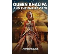 Queen Khalifa AND THE EMPIRE OF XI