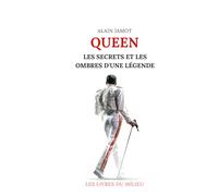 Queen: LES SECRETS ET LES OMBRES D'UNE LÉGENDE (Musique et Concept)