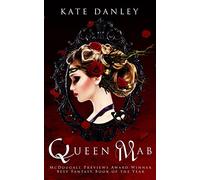 Queen Mab: A Tale Entwined with William Shakespeare's Romeo & Juliet