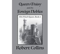 Queen Maisy & the Foreign Nobles: 4 (The Witch Queen)