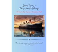 Queen Mary 2 Transatlantic Journal: MY Day-by-Day Experience Crossing the Atlantic