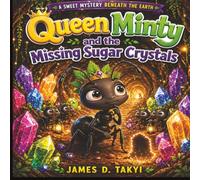 Queen Minty and the Missing Sugar Crystals