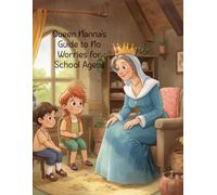 Queen Nanna's Guide to No Worries for School Agers