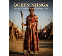 Queen Njinga: The Warrior Queen Who Refused to Kneel (Anansi - African & Black history)