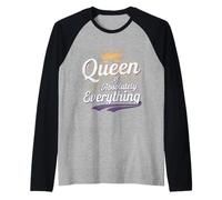 Queen Of Absolutely Everything Feminismo de confianza -- Camiseta Manga Raglan