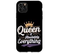 Queen Of Absolutely Everything Feminismo de confianza -- Carcasa para iPhone 11 Pro Max