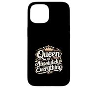 Queen Of Absolutely Everything Feminismo de confianza ---- Carcasa para iPhone 15