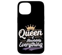 Queen Of Absolutely Everything Feminismo de confianza -- Carcasa para iPhone 15