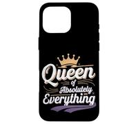 Queen Of Absolutely Everything Feminismo de confianza -- Carcasa para iPhone 16 Pro Max