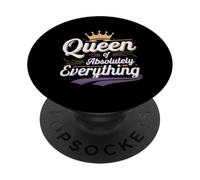 Queen Of Absolutely Everything Feminismo de confianza -- PopSockets PopGrip Adhesivo