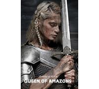 Queen of Amazons: (Science Fiction & Fantasy Short Stories)