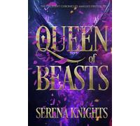 Queen of Beasts: The Combined Trilogy (The Crescent Chronicles)
