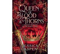Queen of Blood and Thorns: 5 (Tales of the Black Court)