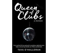 Queen of Clubs: A white-knuckled true story: From carefree 24-hour party girl to scandalous nightclub owner.