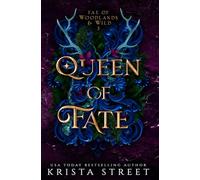 Queen of Fate: 3 (Fae of Woodlands & Wild)