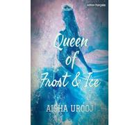 Queen of Frost and Ice: édition française (Contes de Fées)