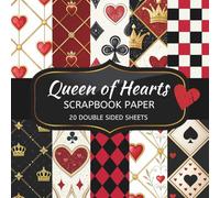 Queen of Hearts Scrapbook Paper: 20 Sheets Double Sided Color, Decoupage, Junk Journal & DIY Projects, Decorative Craft Paper Pad for Scrapbooking