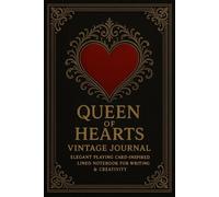 Queen of Hearts Vintage Journal: Elegant Playing Card-Inspired Lined Notebook for Writing & Creativity