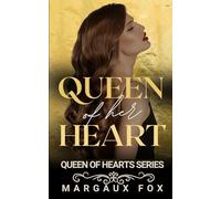Queen of her Heart: A Love That Endures, A Kingdom That Demands (Queen of Hearts)