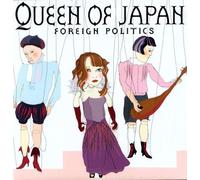 Queen Of Japan - Foreign Politics [Vinilo]